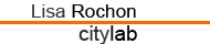 CityLab of Lisa Rochon